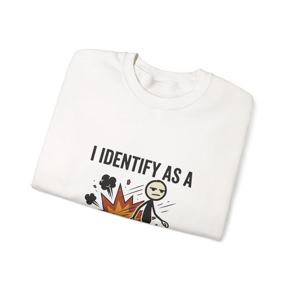 I Identify As A Problem Crewneck Sweatshirt — Funny Graphic Pullover