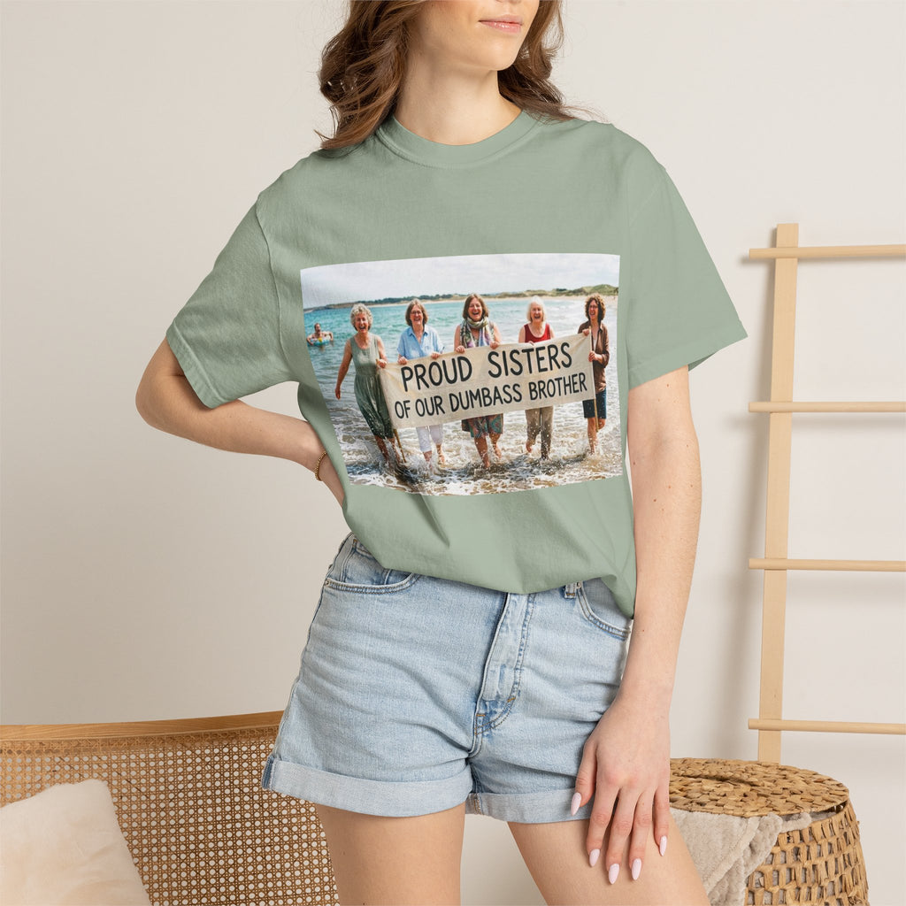 Proud Sisters of Our Dumbass Brother T-Shirt — Sibling Retreat 2026