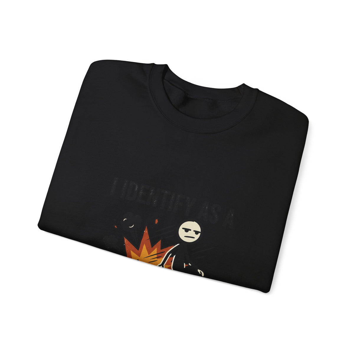 I Identify As A Problem Crewneck Sweatshirt — Funny Graphic Pullover