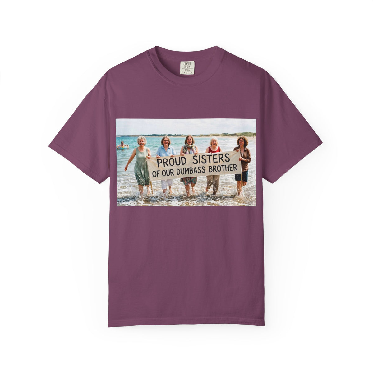 Proud Sisters of Our Dumbass Brother T-Shirt — Sibling Retreat 2026