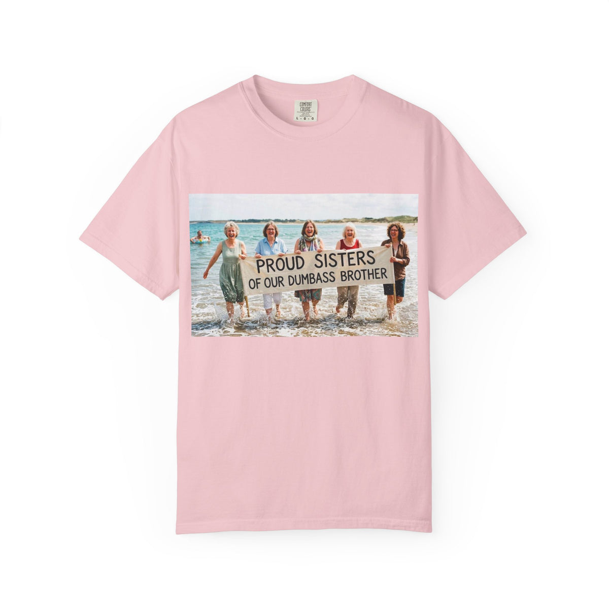 Proud Sisters of Our Dumbass Brother T-Shirt — Sibling Retreat 2026