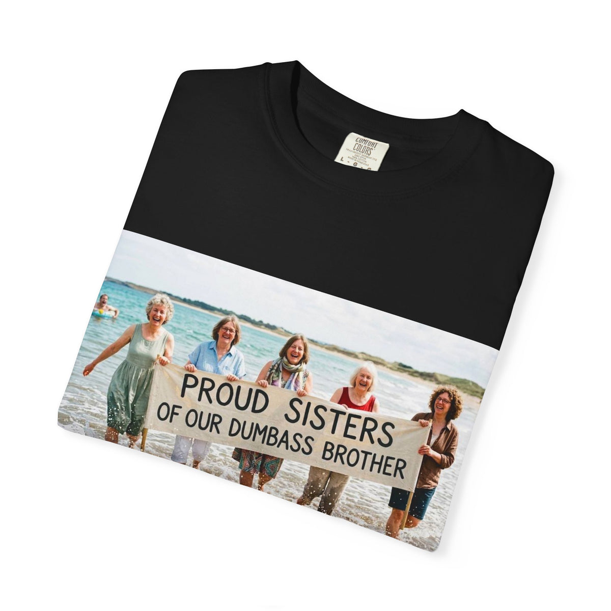 Proud Sisters of Our Dumbass Brother T-Shirt — Sibling Retreat 2026