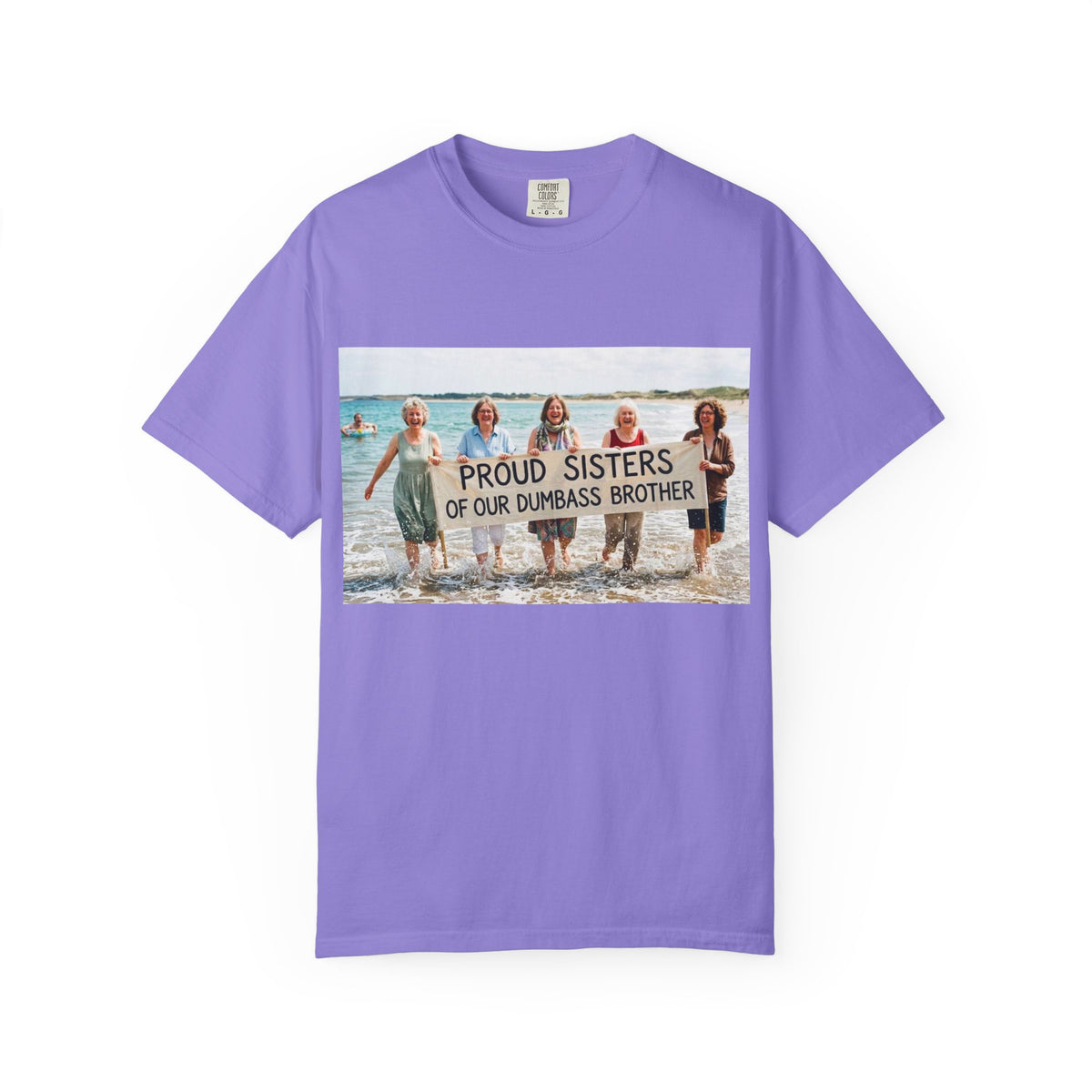 Proud Sisters of Our Dumbass Brother T-Shirt — Sibling Retreat 2026