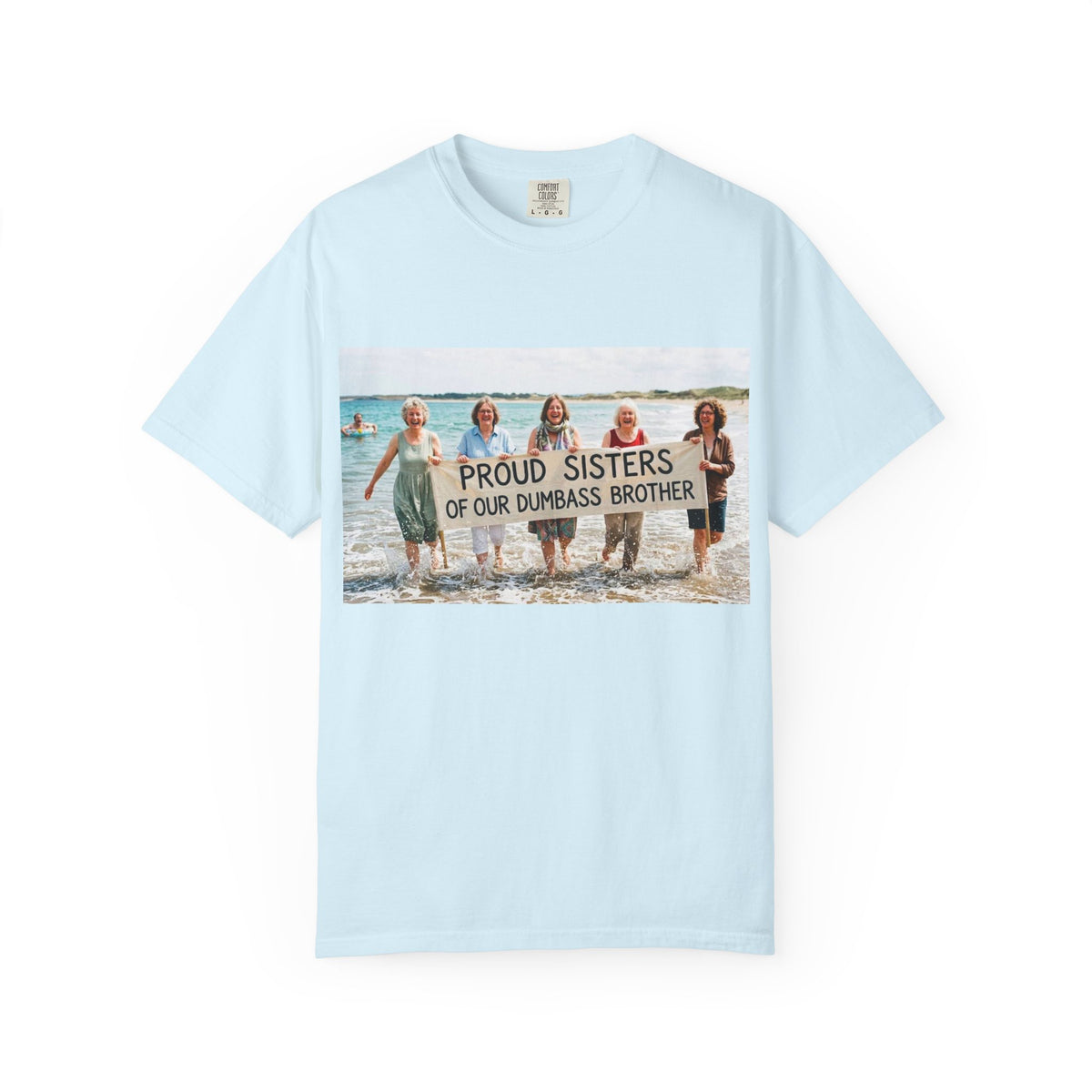 Proud Sisters of Our Dumbass Brother T-Shirt — Sibling Retreat 2026