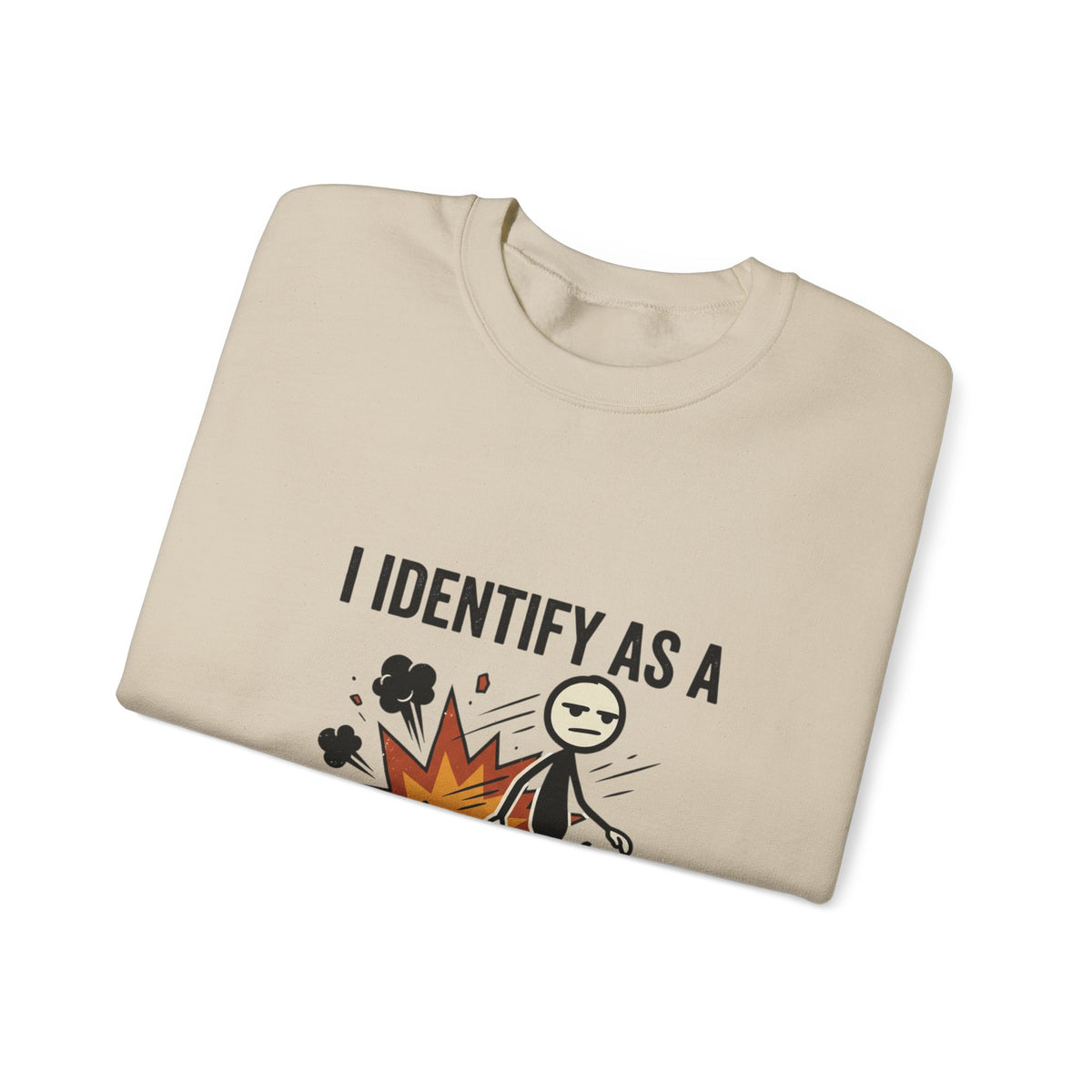 I Identify As A Problem Crewneck Sweatshirt — Funny Graphic Pullover