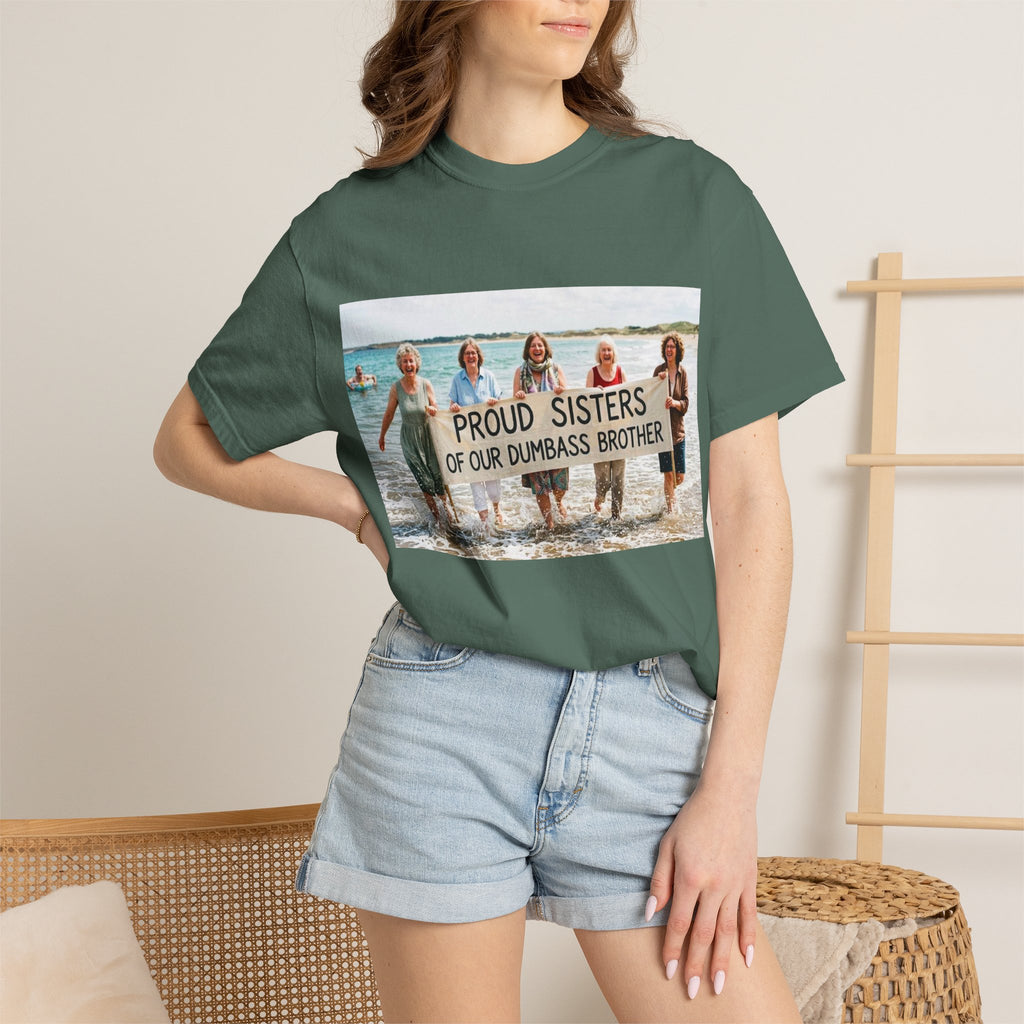 Proud Sisters of Our Dumbass Brother T-Shirt — Sibling Retreat 2026