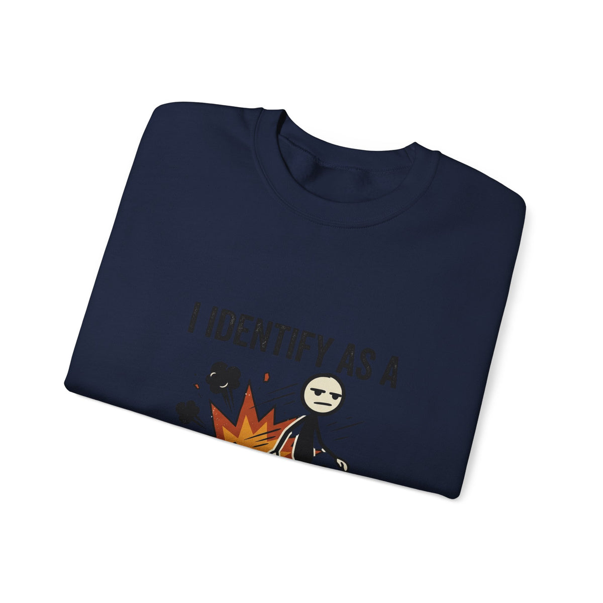 I Identify As A Problem Crewneck Sweatshirt — Funny Graphic Pullover