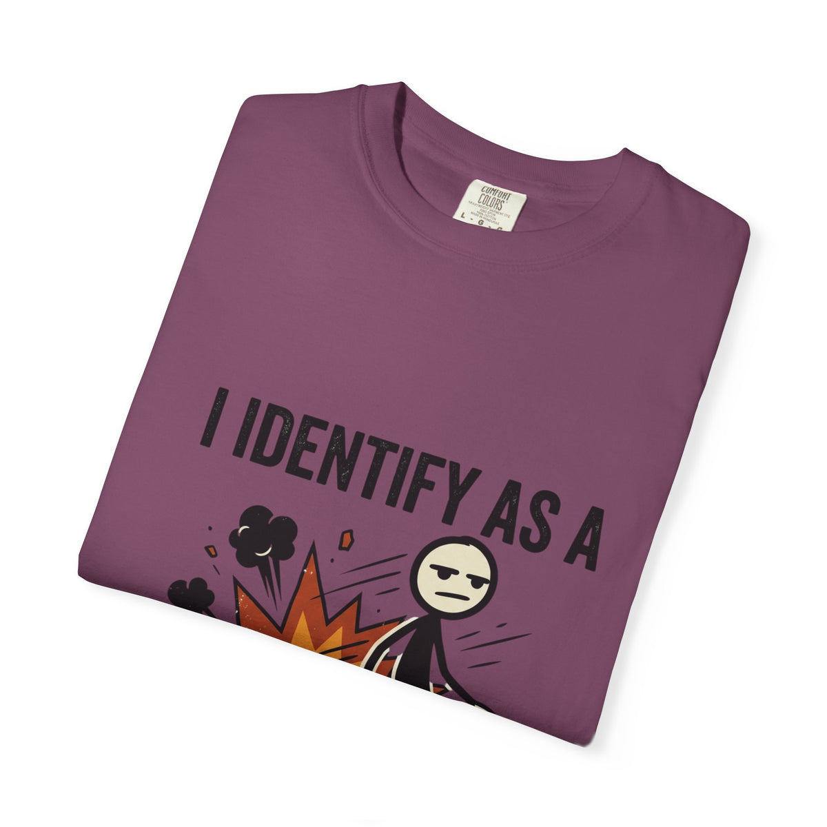 I Identify As A Problem T-Shirt — Funny Stick Figure Explosion Tee