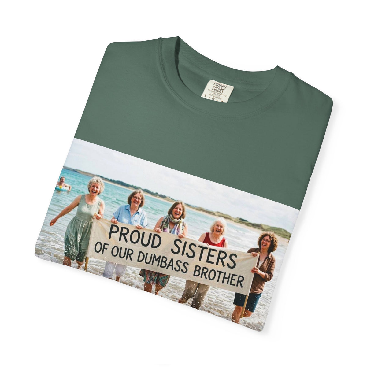 Proud Sisters of Our Dumbass Brother T-Shirt — Sibling Retreat 2026