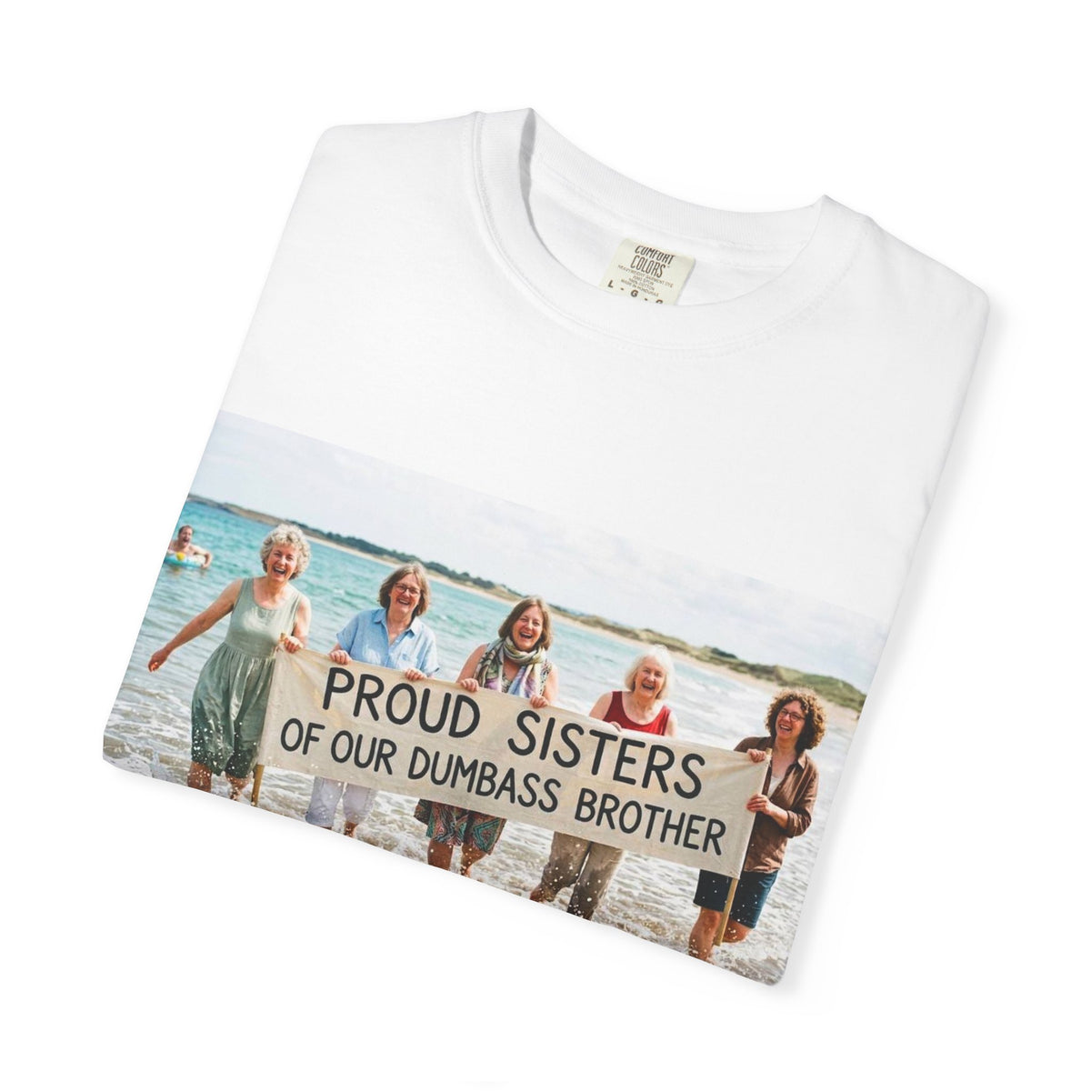 Proud Sisters of Our Dumbass Brother T-Shirt — Sibling Retreat 2026