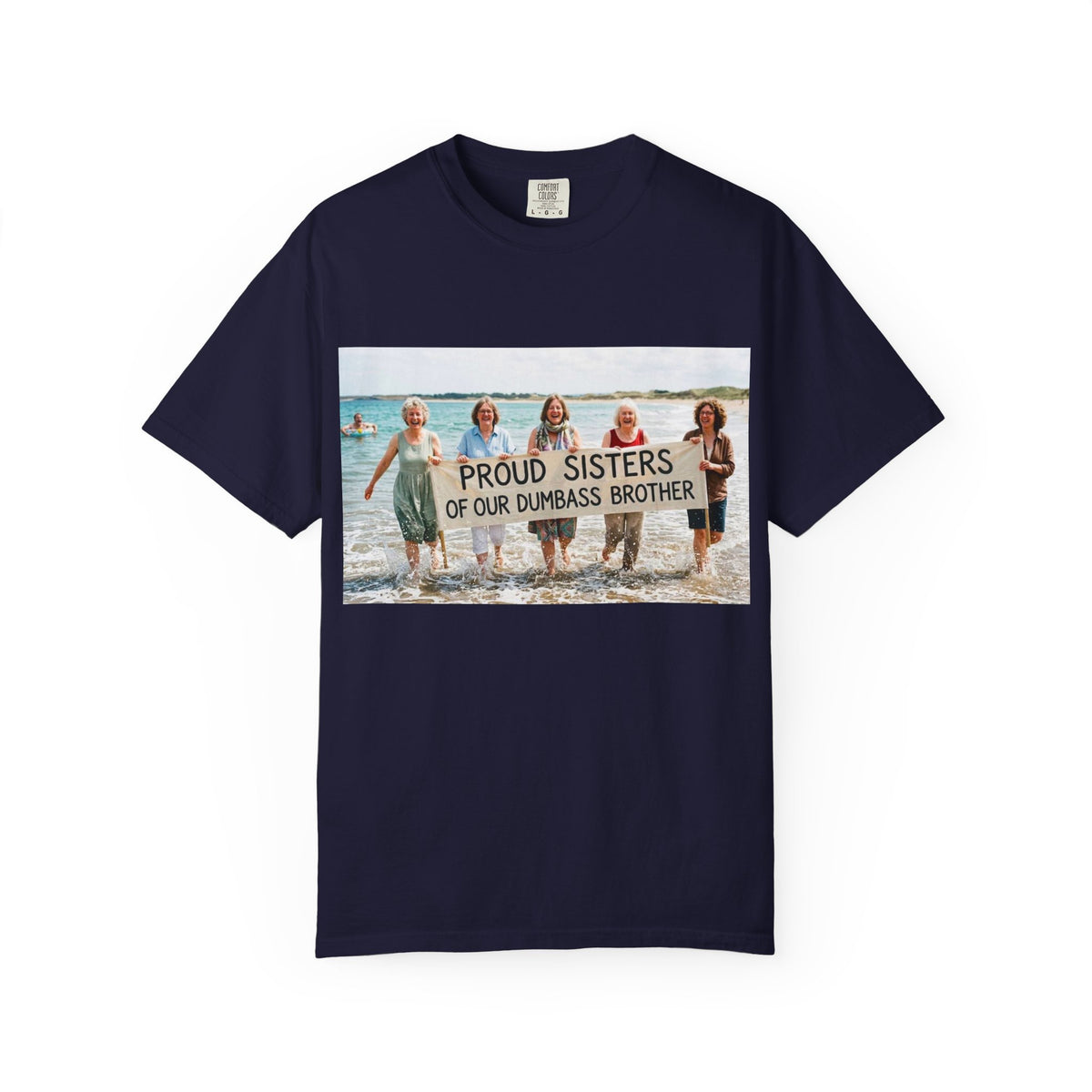 Proud Sisters of Our Dumbass Brother T-Shirt — Sibling Retreat 2026