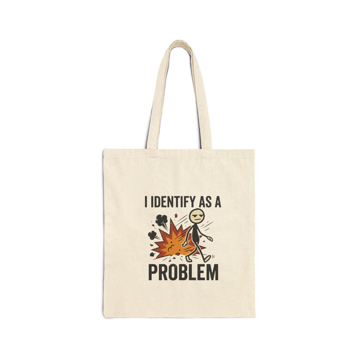 Tote Bag — "I Identify As A Problem" Funny Graphic Cotton Canvas Tote