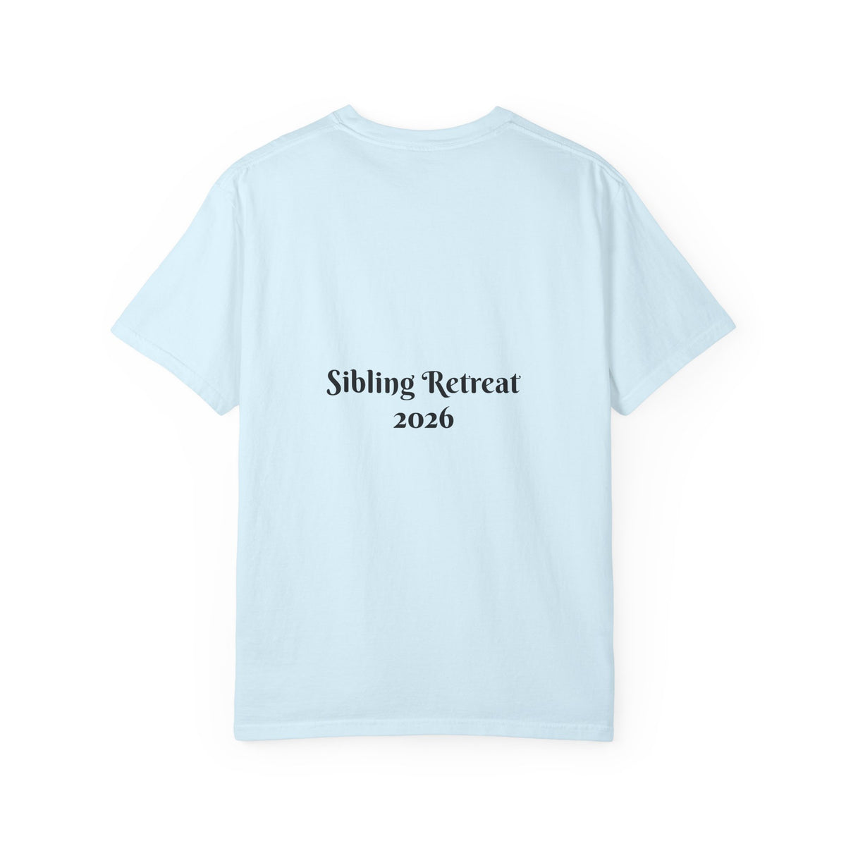 Proud Sisters of Our Dumbass Brother T-Shirt — Sibling Retreat 2026