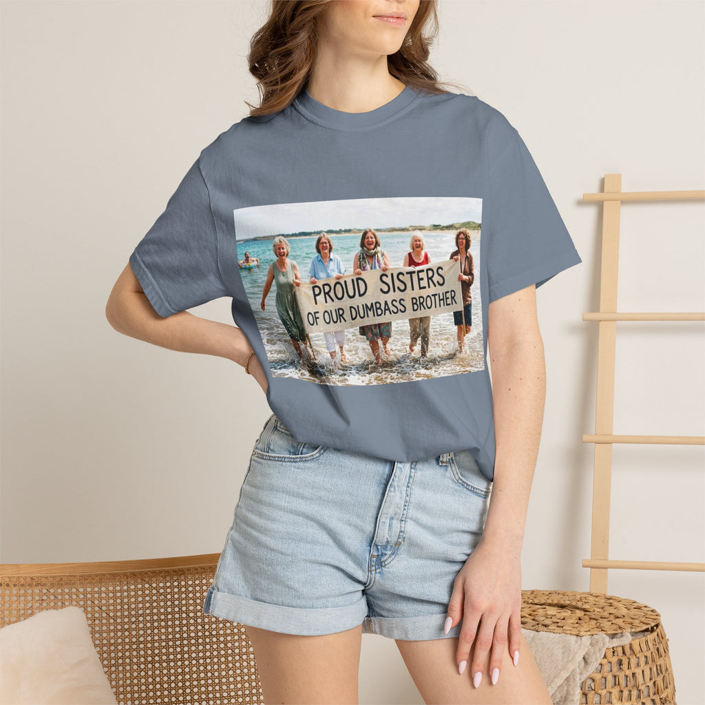 Proud Sisters of Our Dumbass Brother T-Shirt — Sibling Retreat 2026
