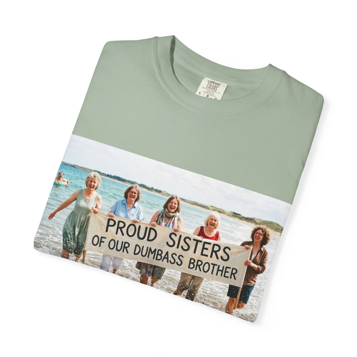 Proud Sisters of Our Dumbass Brother T-Shirt — Sibling Retreat 2026
